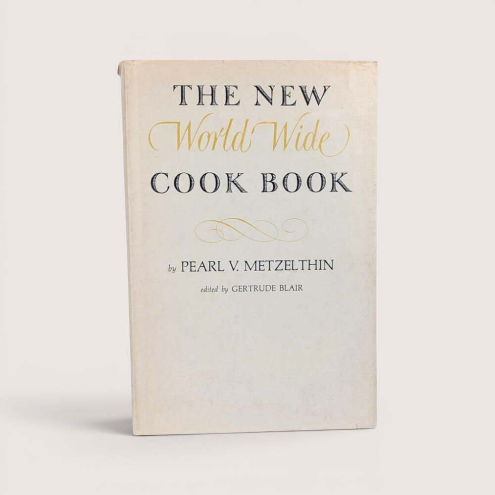 Vintage The New World Wide Cook Book Pearl V Metzelthin Hardcover Retro Recipes